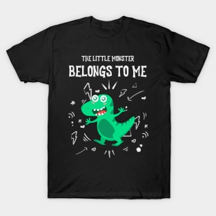 The Little Monster Belongs To Me T-Shirt